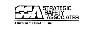 SSA STRATEGIC SAFETY ASSOCIATES A DIVISION OF FALLSAFE INC.