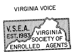 VIRGINIA VOICE V.S.E.A. EST. 1983 VIRGINIA SOCIETY OF ENROLLED AGENTS