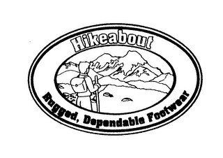 HIKEABOUT RUGGED, DEPENDABLE FOOTWEAR