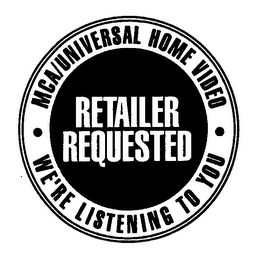 MCA/UNIVERSAL HOME VIDEO RETAILER REQUESTED WE'RE LISTENING TO YOU