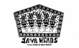 JAVA HEADS LOYAL ORDER OF BEAN BRAINS