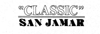 "CLASSIC" SAN JAMAR