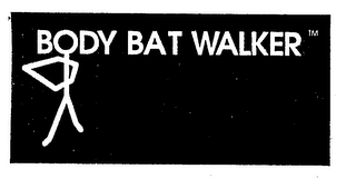 BODY BAT WALKER