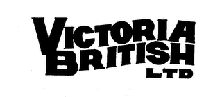 VICTORIA BRITISH LTD