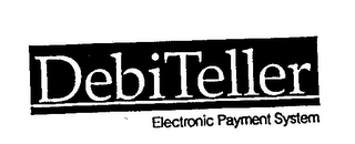 DEBITELLER ELECTRONIC PAYMENT SYSTEM