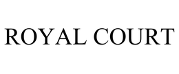 ROYAL COURT