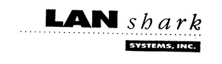 LAN SHARK SYSTEMS, INC.