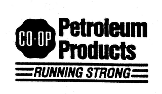 CO-OP PETROLEUM PRODUCTS RUNNING STRONG