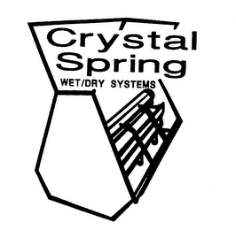 CRYSTAL SPRING WET/DRY SYSTEMS