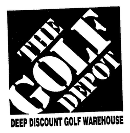 THE GOLF DEPOT DEEP DISCOUNT GOLF WAREHOUSE
