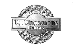 T.J. CINNAMONS BAKERY HOME OF THE ORIGINAL GOURMET CINNAMON ROLL