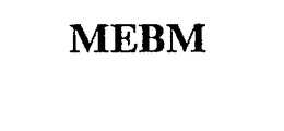 MEBM