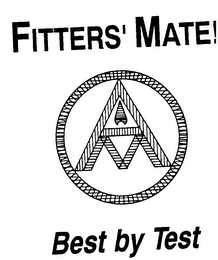 FITTERS' MATE! BEST BY TEST