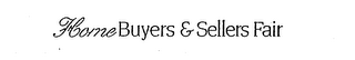 HOME BUYERS & SELLERS FAIR