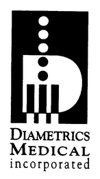 DIAMETRICS MEDICAL INCORPORATED D