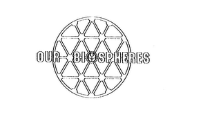 OUR BIOSPHERES