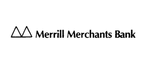 MERRILL MERCHANTS BANK