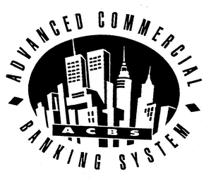 ADVANCED COMMERCIAL BANKING SYSTEM ACBS