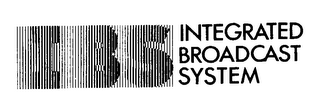 IBS INTEGRATED BROADCAST SYSTEM