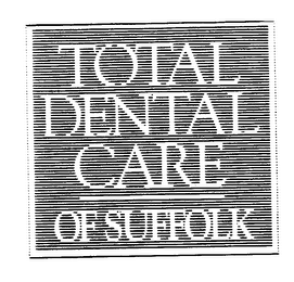 TOTAL DENTAL CARE OF SUFFOLK