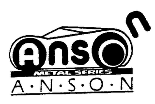 ANSON METAL SERIES A-N-S-O-N