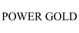 POWER GOLD