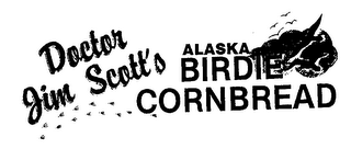 ALASKA BIRDIE CORNBREAD DOCTOR JIM SCOTT'S