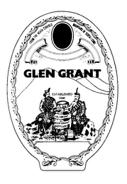 GLEN GRANT FROM THE HEATH COVERED MOUNTAINS OF SCOTIA I COME ESTABLISHED 1840 J & J. GRANT OF GLEN GRANT DISTILLERY