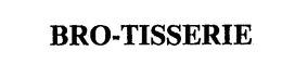 BRO-TISSERIE