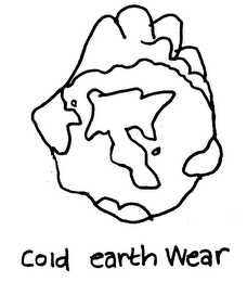 COLD EARTH WEAR