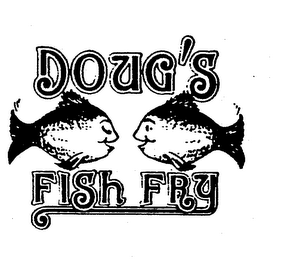 DOUG'S FISH FRY