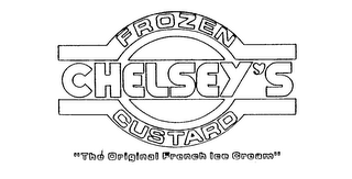 CHELSEY'S FROZEN CUSTARD "THE ORIGINAL FRENCH ICE CREAM"