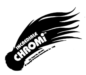 INCREDIBLE CHROMI