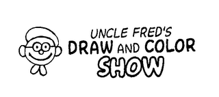 UNCLE FRED'S DRAW AND COLOR SHOW