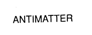 ANTIMATTER
