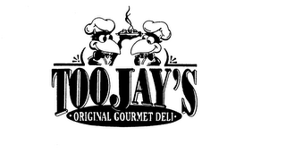 TOOJAY'S ORIGINAL GOURMET DELI