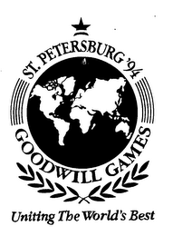 ST. PETERSBURG '94 GOODWILL GAMES UNITING THE WORLD'S BEST