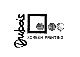 DUBOIS SCREEN PRINTING