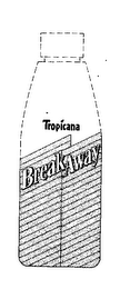 TROPICANA BREAK AWAY