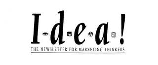 IDEA! THE NEWSLETTER FOR MARKETING THINKERS