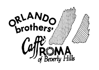 ORLANDO BROTHERS' CAFFE ROMA OF BEVERLY HILLS