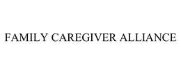 FAMILY CAREGIVER ALLIANCE