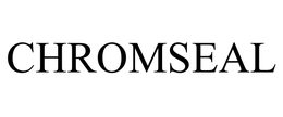 CHROMSEAL