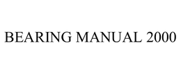 BEARING MANUAL 2000