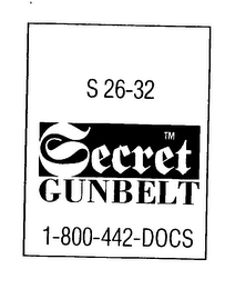 S 26-32 SECRET GUNBELT 1-800-442-DOCS