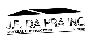 J.F. DA PRA INC. GENERAL CONTRACTORS