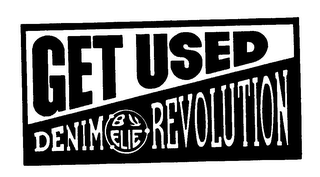 GET USED DENIM B ELIE REVOLUTION