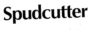 SPUDCUTTER