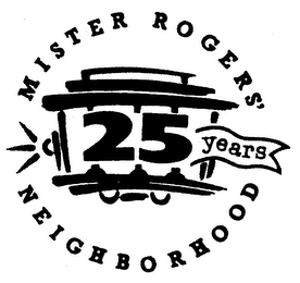 MISTER ROGERS' NEIGHBORHOOD 25 YEARS