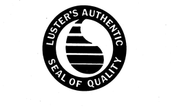 LUSTER'S AUTHENTIC SEAL OF QUALITY